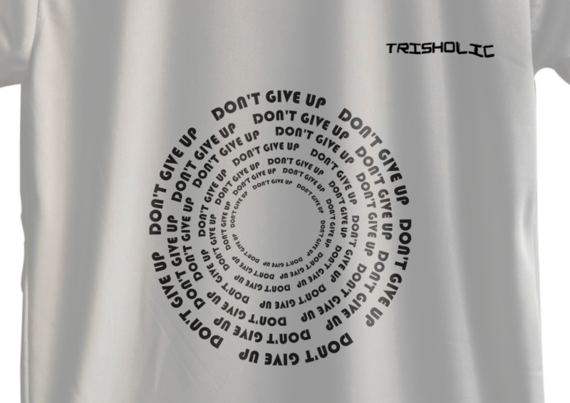 Trisholic Don't Give Up Motivated Quote printed - Image 5
