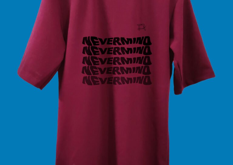 Back of T-Shirt with “Never Mind” Quote